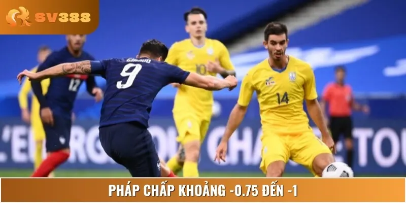 Pháp được nhà cái xếp cửa trên với kèo chấp khá sâu -0.75 đến -1